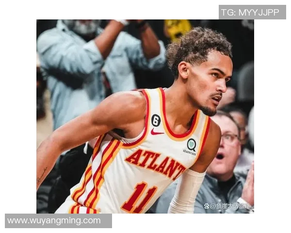 特雷杨引领新一代篮球风潮展现无与伦比的球场魅力与技术天赋 特雷杨引领新一代篮球风潮展现无与伦比的球场魅力与技术天赋